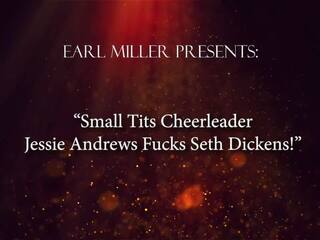 Small Tits Cheerleader Jessie Andrews Fucks Seth Dickens